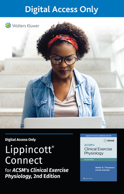 ACSM’s Clinical Exercise Physiology 2e Lippincott Connect Standalone Digital Access Card (American College of Sports Medicine)