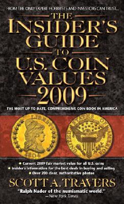 The Insider's Guide to U.S. Coin Values 2009