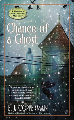 Cover for Chance of a Ghost (A Haunted Guesthouse Mystery #4)