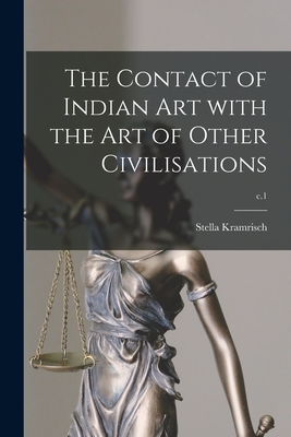 The Contact of Indian Art With the Art of Other Civilisations; c.1 Cover Image