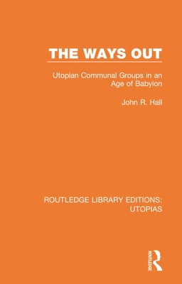 The Ways Out: Utopian Communal Groups in an Age of Babylon Cover Image