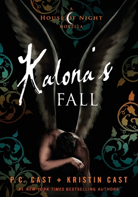 Kalona's Fall: A House of Night Novella (House of Night Novellas #4) Cover Image