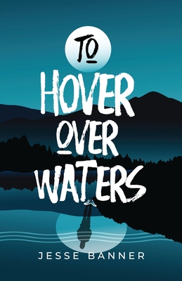 To Hover Over Waters Cover Image