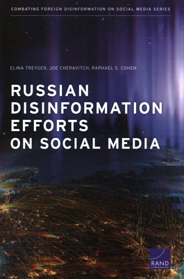 Russian Disinformation Efforts on Social Media By Elina Treyger, Joe Cheravitch, Raphael S. Cohen Cover Image
