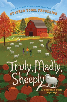 Truly, Madly, Sheeply (A Pumpkin Falls Mystery)