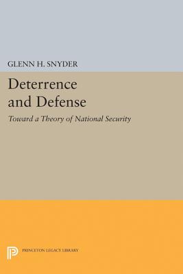 Deterrence and Defense (Princeton Legacy Library #2168)