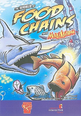 The World of Food Chains with Max Axiom, Super Scientist Cover Image