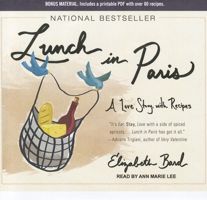 Lunch in Paris: A Love Story, with Recipes cover