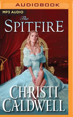 The Spitfire (Wicked Wallflowers #5) By Christi Caldwell, Tim Campbell (Read by) Cover Image