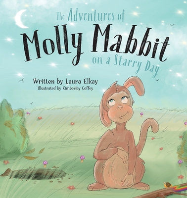 The Adventures Of Molly Mabbit: On A Starry Day By Laura Elkay, Kimberley Coffey (Illustrator) Cover Image