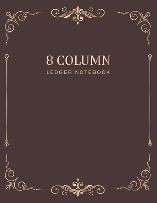 Ledger Notebook: Vintage Frame - 8 Column Accounting Ledger Book - Bookkeeping Notebook - Columnar Notebook - Budgeting and Money Manag Cover Image
