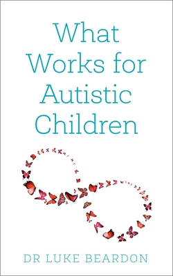 What Works for Autistic Children Cover Image