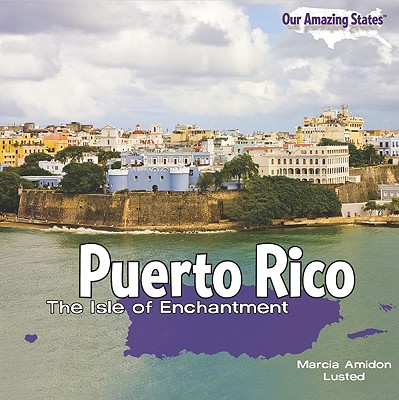Puerto Rico (Our Amazing States) By Marcia Amidon Lusted Cover Image