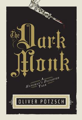 The Dark Monk: A Hangman's Daughter Tale (Hangman's Daughter Tales #2) Cover Image