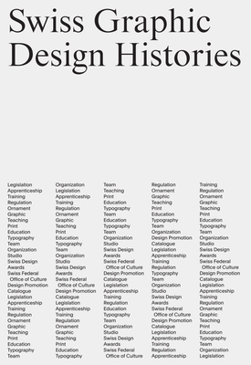 Swiss Graphic Design Histories (Paperback) | Nantucket Book 