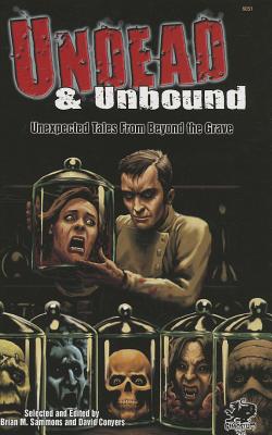 Undead & Unbound: Unexpected Tales from Beyond the Grave