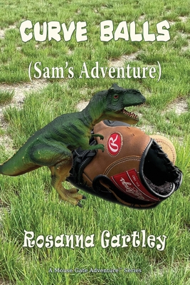 Curve Balls: Sam's Adventure By Rosanna Gartley Cover Image