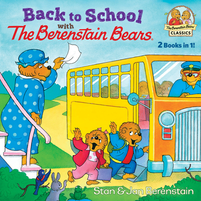 Back to School with the Berenstain Bears By Stan Berenstain, Jan Berenstain Cover Image