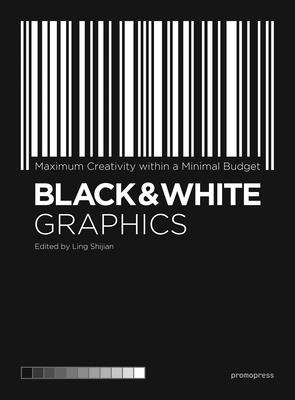Black and White Graphics By Shijan Lin (Editor) Cover Image