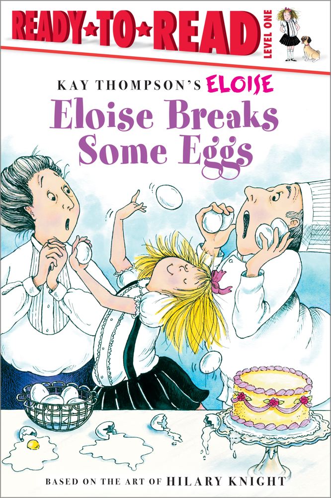 Eloise Breaks Some Eggs/Ready-to-Read: Ready-to-Read Level 1