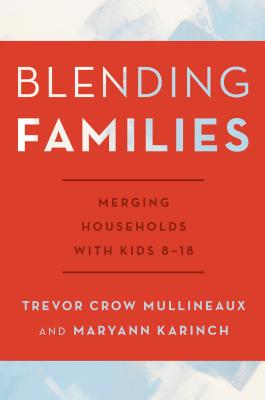 Blending Families: Merging Households with Kids 8-18 Cover Image