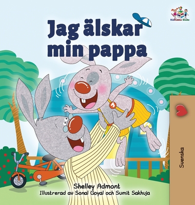 I Love My Dad: Swedish Edition (Swedish Bedtime Collection) Cover Image