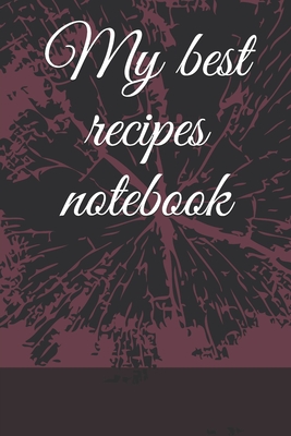 My best recipes notebook: top recipes By Borja Cover Image