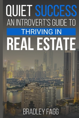 Quiet Success An Introvert's Guide To Thriving in Real Estate Cover Image