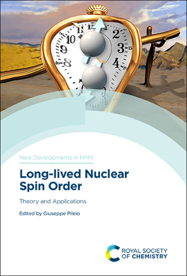 Long-Lived Nuclear Spin Order: Theory and Applications (ISSN)