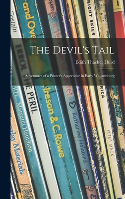 Cover for The Devil's Tail; Adventures of a Printer's Apprentice in Early Williamsburg