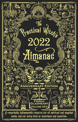 Practical Witch's Almanac 2022: 25th Anniversary Edition (Good Life) By Friday Gladheart Cover Image