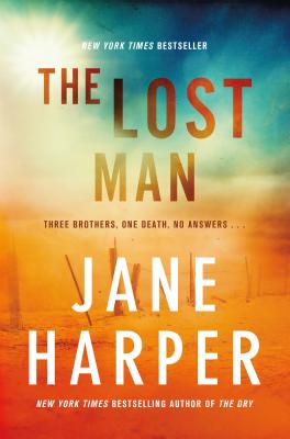 The Lost Man By Jane Harper Cover Image
