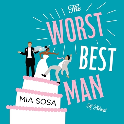 The Worst Best Man By Mia Sosa Cover Image