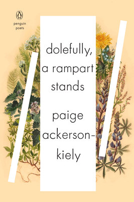 Dolefully, A Rampart Stands (Penguin Poets) By Paige Ackerson-Kiely Cover Image