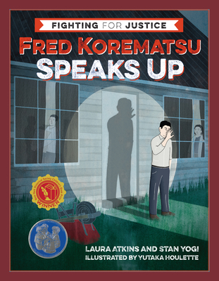 Fred Korematsu Speaks Up (Fighting for Justice #1)