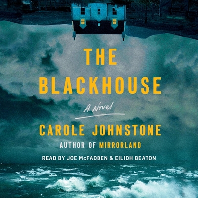The Blackhouse By Carole Johnstone, Eilidh Beaton (Read by), Joe McFadden (Read by) Cover Image