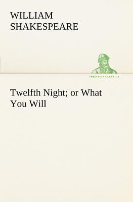 Twelfth Night; or What You Will Cover Image