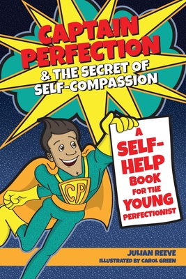 Captain Perfection and the Secret of Self-Compassion Cover Image