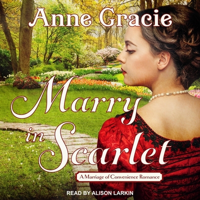 Marry in Scarlet (Marriage of Convenience #4) By Anne Gracie, Alison Larkin (Read by) Cover Image