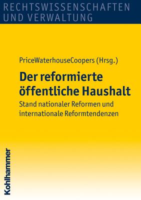 Der Reformierte Offentliche Haushalt: Stand Nationaler Reformen Und Internationale Reformtendenzen Cover Image