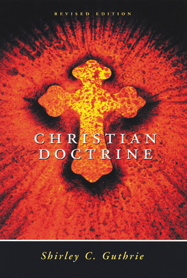 Christian Doctrine, Revised Edition By Shirley C. Guthrie Jr Cover Image