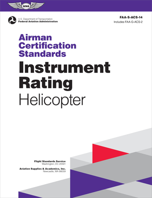 Airman Certification Standards: Instrument Rating - Helicopter (2024): Faa-S-Acs-14 Cover Image