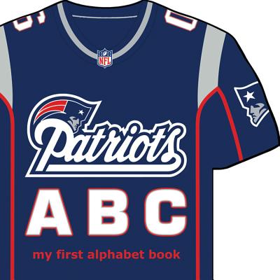 New England Patriots Abc-Board (My First Alphabet Books (Michaelson Entertainment)) By Brad Epstein Cover Image