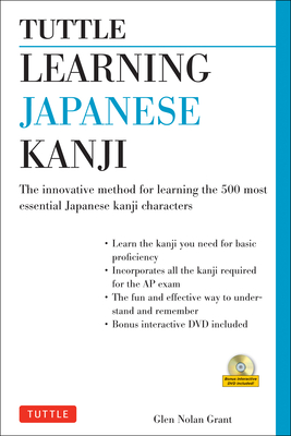 Tuttle Learning Japanese Kanji: (Jlpt Levels N5 & N4) the Innovative Method for Learning the 500 Most Essential Japanese Kanji Characters (with CD-Rom Cover Image