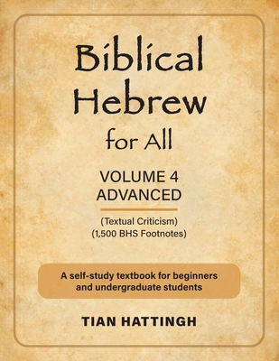 Biblical Hebrew for All: Volume 4 (Advanced) - Second