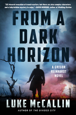 From a Dark Horizon (A Gregor Reinhardt Novel #4) By Luke McCallin Cover Image