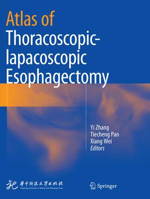 Atlas of Thoracoscopic-Lapacoscopic Esophagectomy Cover Image