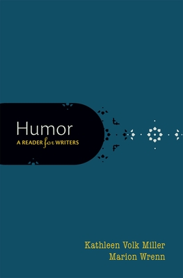 Humor: A Reader for Writers By Kathleen Volk Miller, Marion Wrenn Cover Image