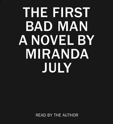 The First Bad Man: A Novel Cover Image