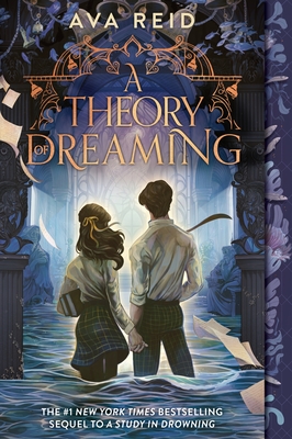 A Theory of Dreaming: Sequel to A Study in Drowning By Ava Reid Cover Image